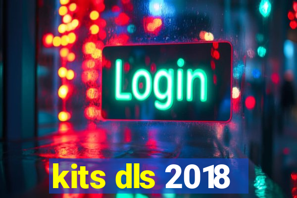 kits dls 2018